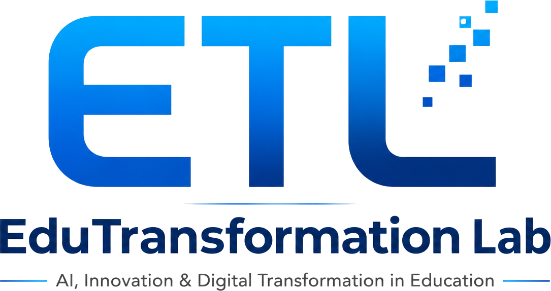 ETL — EduTransformation Lab — AI, Innovation & Digital Transformation in Education